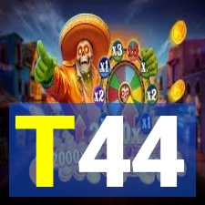 T44