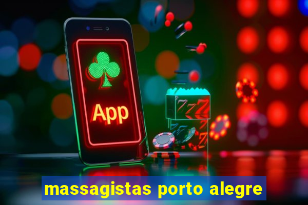 massagistas porto alegre