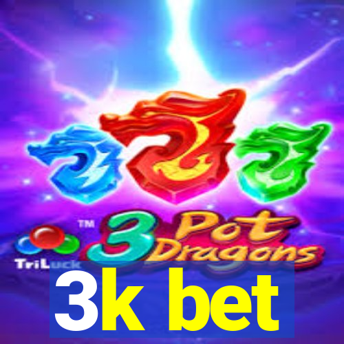 3k bet