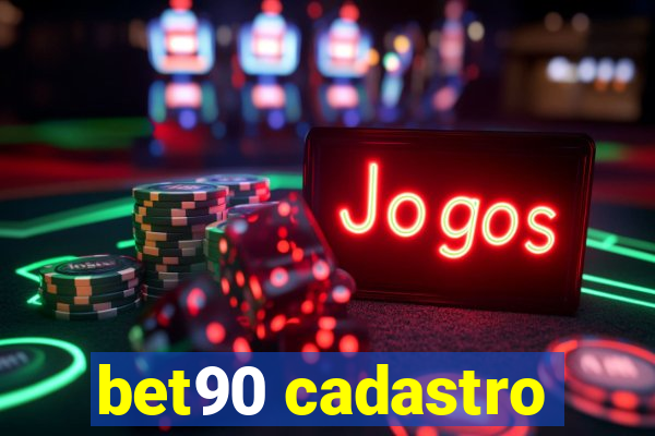 bet90 cadastro
