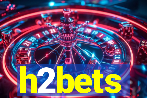h2bets