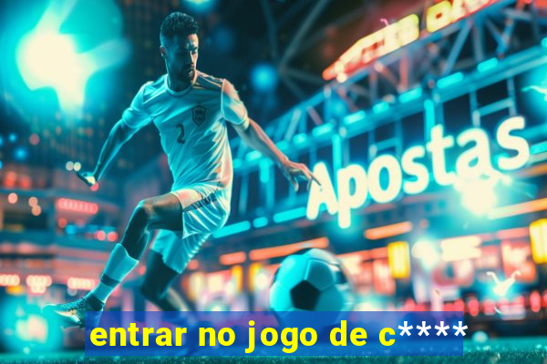 entrar no jogo de c****