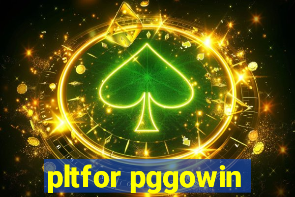 pltfor pggowin