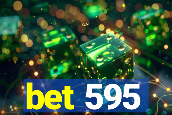 bet 595