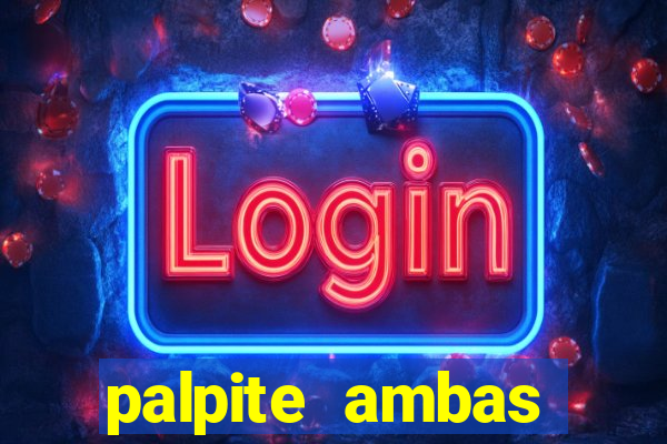 palpite ambas marcam hoje
