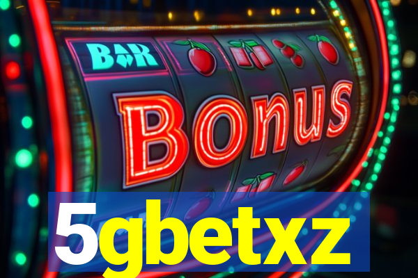 5gbetxz