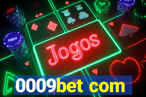 0009bet com