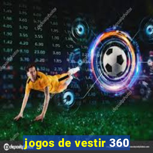 jogos de vestir 360