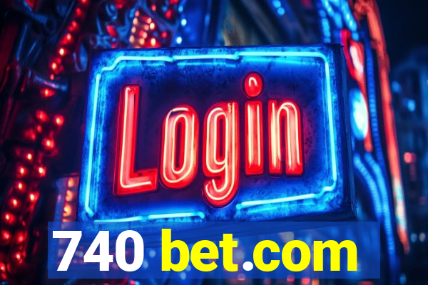 740 bet.com
