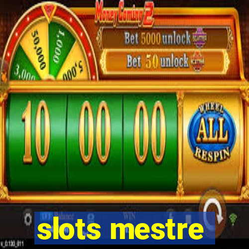 slots mestre