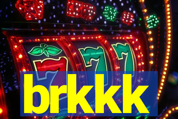 brkkk
