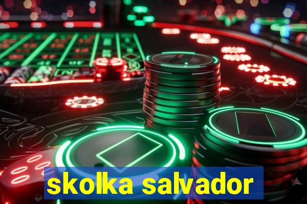 skolka salvador