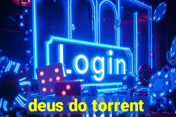 deus do torrent