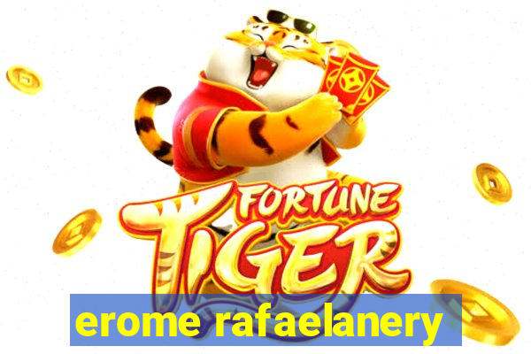 erome rafaelanery