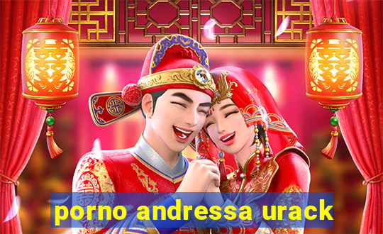 porno andressa urack