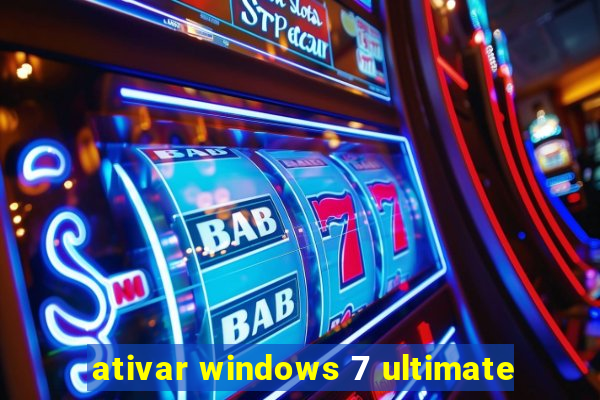 ativar windows 7 ultimate