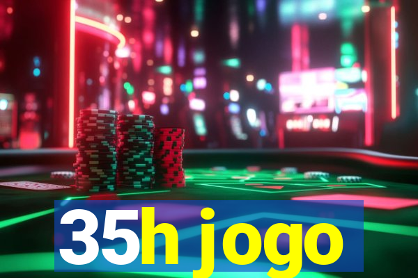 35h jogo