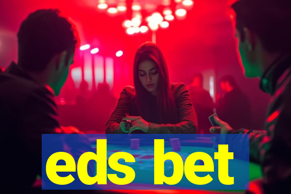 eds bet