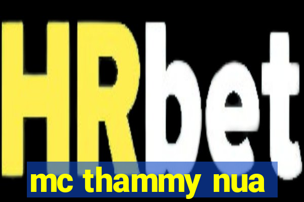mc thammy nua