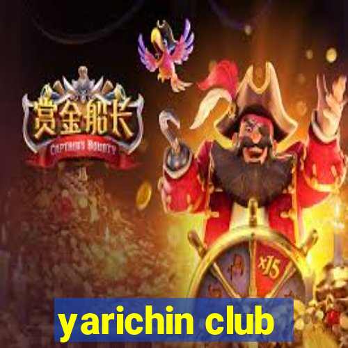 yarichin club