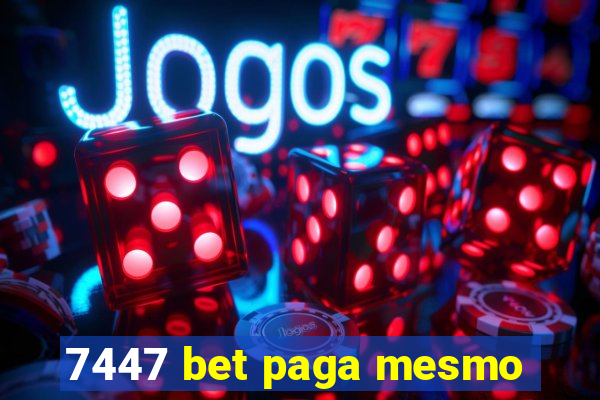 7447 bet paga mesmo