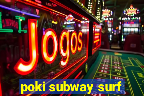 poki subway surf
