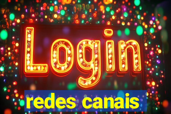 redes canais