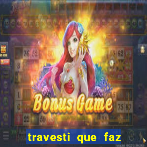 travesti que faz programa no jabaquara