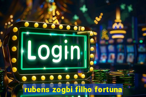 rubens zogbi filho fortuna