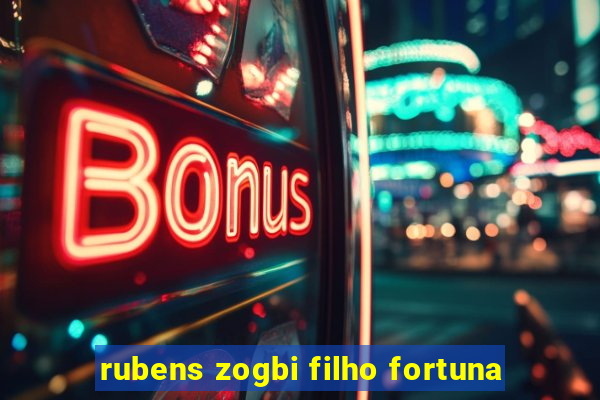 rubens zogbi filho fortuna