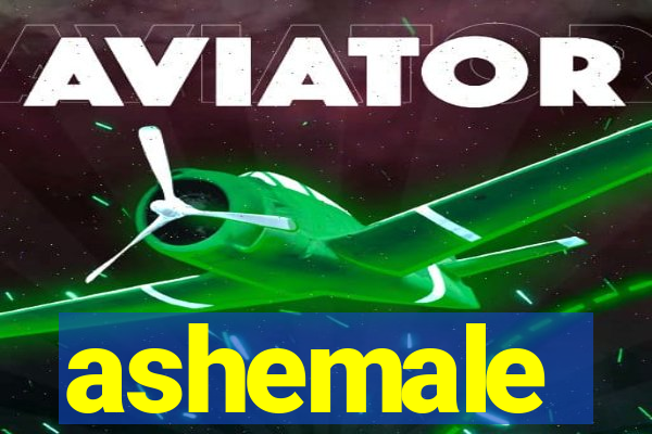 ashemale