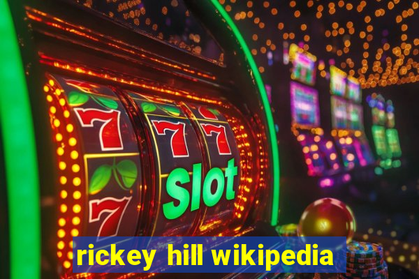 rickey hill wikipedia