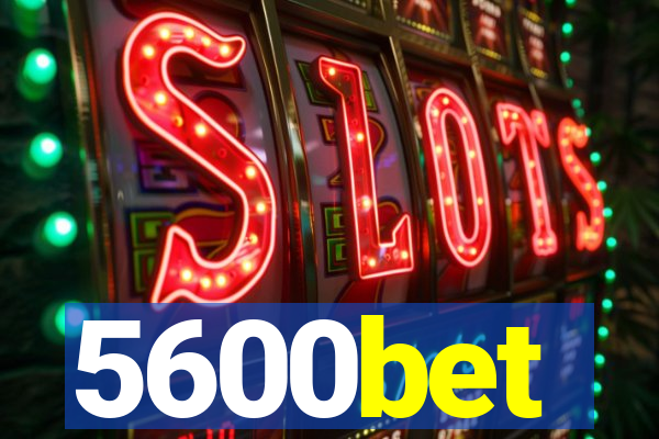 5600bet