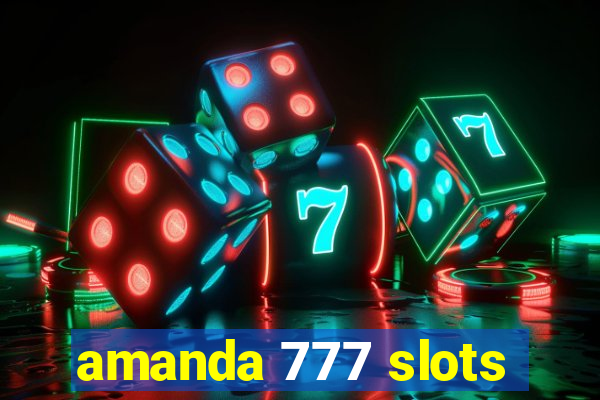 amanda 777 slots