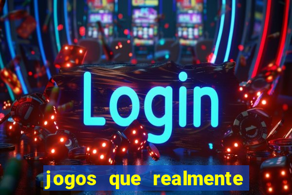 jogos que realmente pagam no cadastro