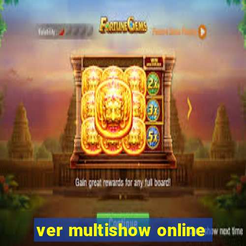 ver multishow online