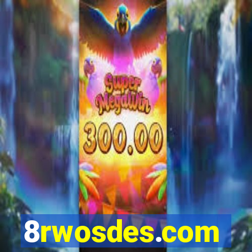 8rwosdes.com