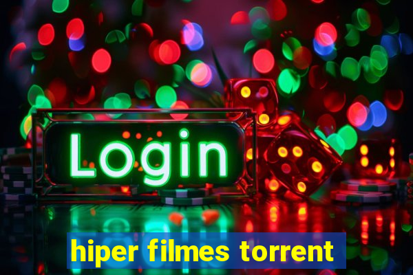 hiper filmes torrent