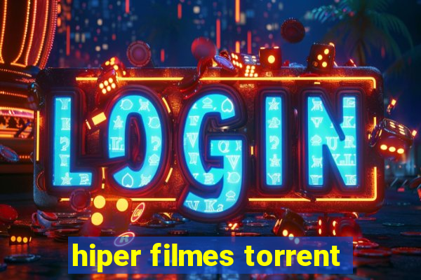 hiper filmes torrent