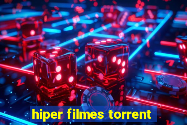 hiper filmes torrent