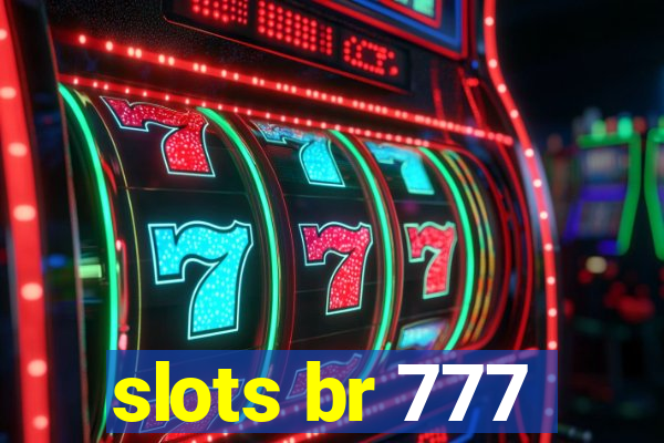 slots br 777