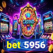 bet 5956