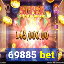 69885 bet