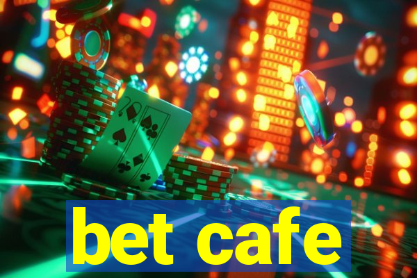 bet cafe