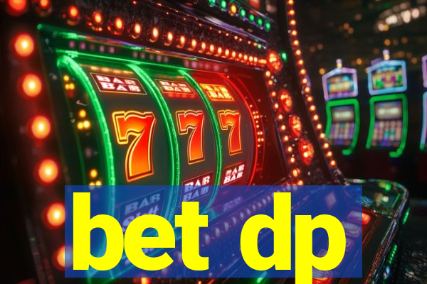bet dp