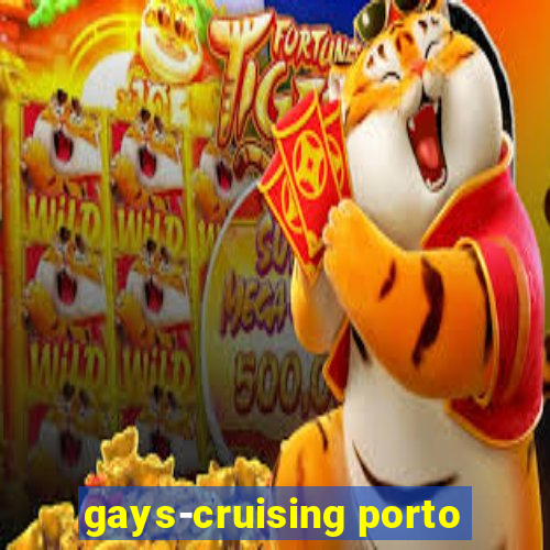 gays-cruising porto