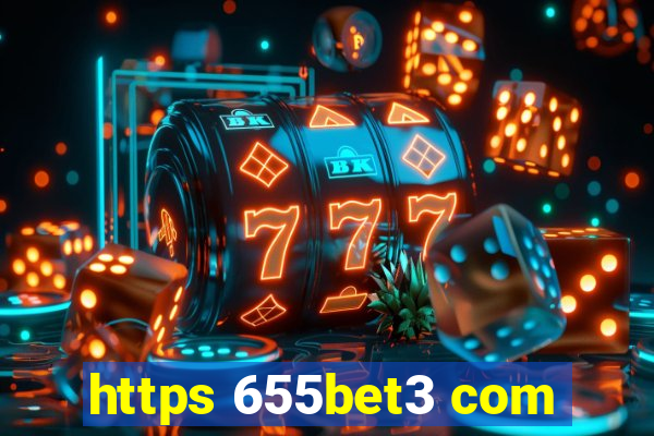 https 655bet3 com