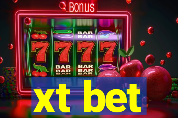 xt bet