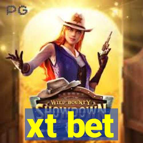 xt bet