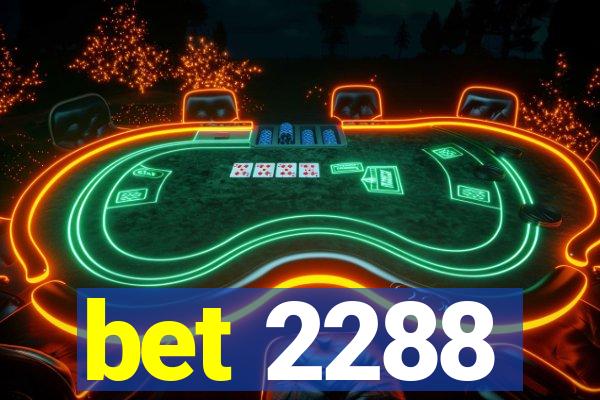 bet 2288